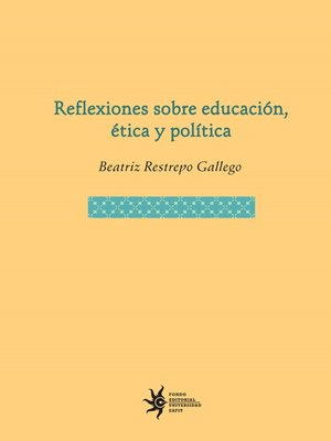 cover image of Reflexiones sobre educación, ética y política
